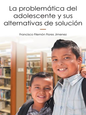cover image of La Problemática Del Adolescente Y Sus Alternativas De Solución